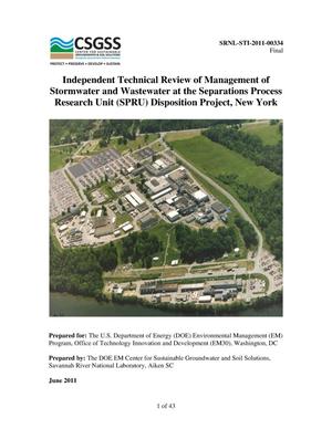 INDEPENDENT TECHNICAL ASSESSMENT OF MANAGEMENT OF STORMWATER AND WASTEWATER AT THE SEPARATIONS PROCESS RESEARCH UNIT (SPRU) DISPOSITION PROJECT, NEW YORK