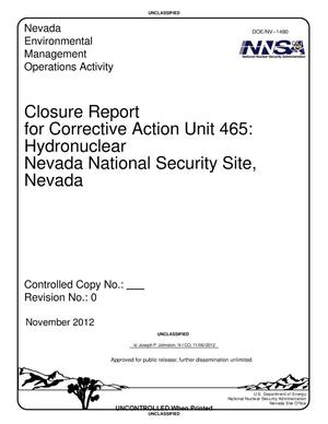 Closure Report for Corrective Action Unit 465: Hydronuclear Nevada National Security Site, Nevada, Revision 0