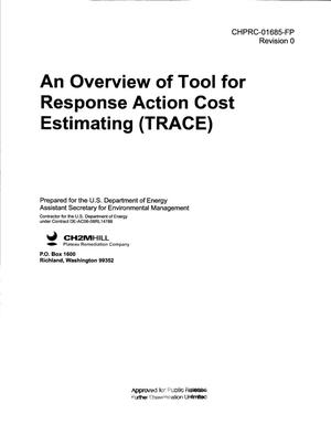 AN OVERVIEW OF TOOL FOR RESPONSE ACTION COST ESTIMATING (TRACE)