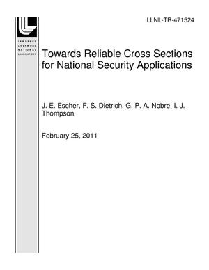 Towards Reliable Cross Sections for National Security Applications
