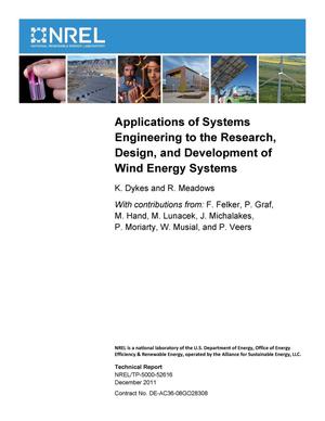 Applications of Systems Engineering to the Research, Design, and Development of Wind Energy Systems