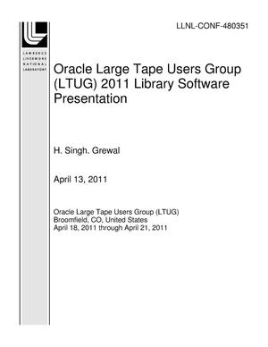 Oracle Large Tape Users Group (LTUG) 2011 Library Software Presentation
