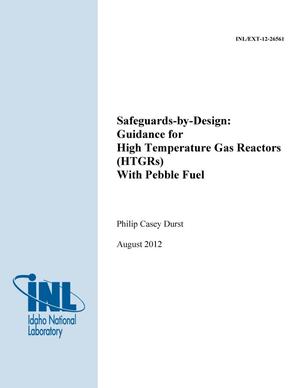 Safeguards-by-Design: Guidance for High Temperature Gas Reactors (HTGRs) With Pebble Fuel