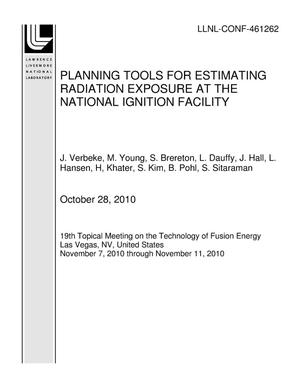 Planning Tools for Estimating Radiation Exposure at the National Ignition Facility