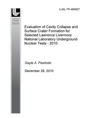Evaluation of Cavity Collapse and Surface Crater Formation for Selected Lawrence Livermore National Laboratory Underground Nuclear Tests - 2010