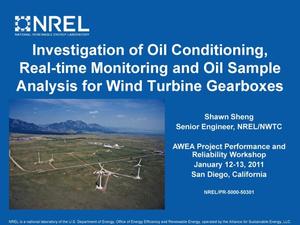 Investigation of Oil Conditioning, Real-Time Monitoring and Oil Sample Analysis for Wind Turbine Gearboxes