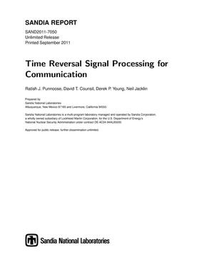Time reversal signal processing for communication.