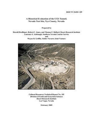 A Historical Evaluation of the U12t Tunnel, Nevada Test Site, Nye County, Nevada, Volume 1 of 6
