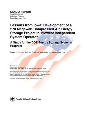 Lessons from Iowa : development of a 270 megawatt compressed air energy storage project in midwest Independent System Operator : a study for the DOE Energy Storage Systems Program.