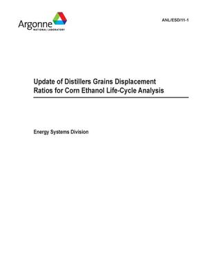 Update of Distillers Grains Displacement Ratios for Corn Ethanol Life-Cycle Analysis.