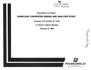 Compliant Converter Design and Analysis Study, Final Report on Phase 1