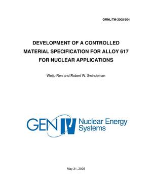 Development of a Controlled Material Specification for Alloy 617 for Nuclear Applications
