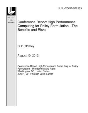 Conference Report High Performance Computing for Policy Formulation - The Benefits and Risks -