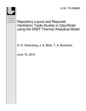 Repository Layout and Required Ventilation Trade Studies in Clay/Shale using the DSEF Thermal Analytical Model