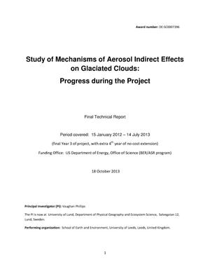 Study of Mechanisms of Aerosol Indirect Effects on Glaciated Clouds: Progress during the Project Final Technical Report