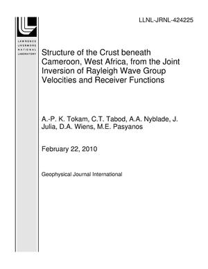 Structure of the Crust beneath Cameroon, West Africa, from the Joint Inversion of Rayleigh Wave Group Velocities and Receiver Functions