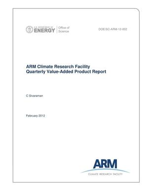ARM Climate Research Facility Quarterly Value-Added Product Report First Quarter: October 01-December 31, 2011