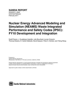 Nuclear Energy Advanced Modeling and Simulation (NEAMS) Waste Integrated Performance and Safety Codes (IPSC) : FY10 development and integration.