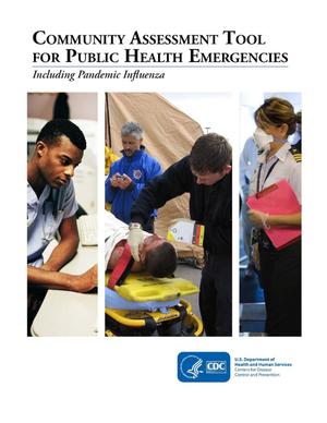 Community Assessment Tool for Public Health Emergencies Including Pandemic Influenza