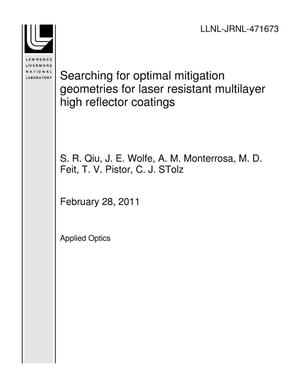 Searching for optimal mitigation geometries for laser resistant multilayer high reflector coatings