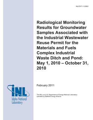 Radiological Monitoring Results For Groundwater Samples Associated with the Industrial Wastewater Reuse Permit for the Materials and Fuels Complex Industrial Waste Ditch and Pond: May 1, 2010-October 31, 2010