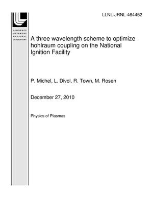 A three wavelength scheme to optimize hohlraum coupling on the National Ignition Facility