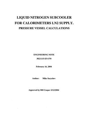 Liquid Nitrogen Subcooler for Calorimeters LN2 Supply: Pressure Vessel Calculations