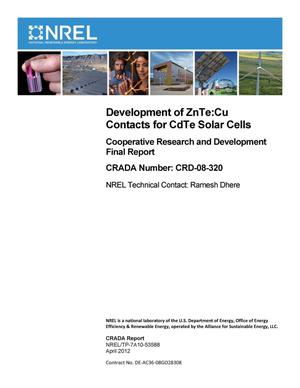 Development of ZnTe:Cu Contacts for CdTe Solar Cells: Cooperative Research and Development Final Report, CRADA Number CRD-08-320