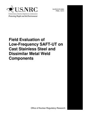 Field Evaluations of Low-Frequency SAFT-UT on Cast Stainless Steel and Dissimilar Metal Weld Components