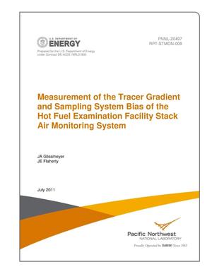 Measurement of the Tracer Gradient and Sampling System Bias of the Hot Fuel Examination Facility Stack Air Monitoring System