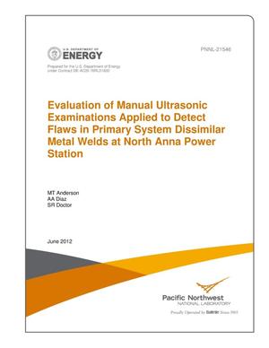 Evaluation of Manual Ultrasonic Examinations Applied to Detect Flaws in Primary System Dissimilar Metal Welds at North Anna Power Station