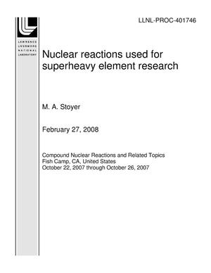 Nuclear reactions used for superheavy element research