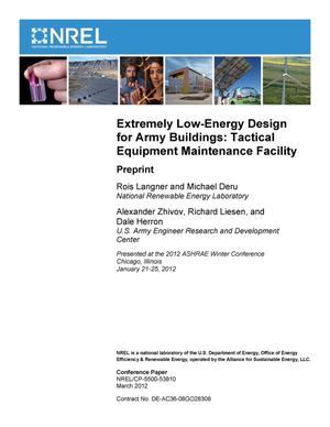Extremely Low-Energy Design for Army Buildings: Tactical Equipment Maintenance Facility; Preprint