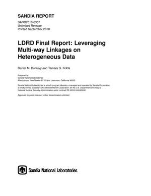 LDRD final report : leveraging multi-way linkages on heterogeneous data.