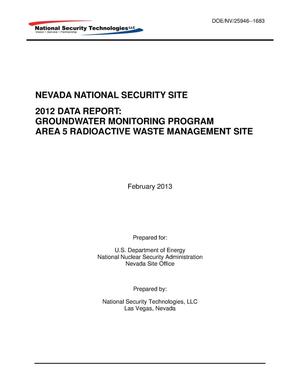 Nevada National Security Site 2012 Data Report: Groundwater Monitoring Program Area 5 Radioactive Waste Management Site