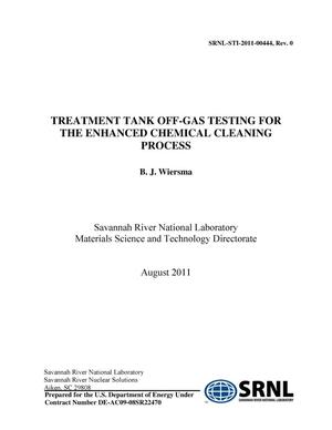 TREATMENT TANK OFF-GAS TESTING FOR THE ENHANCED CHEMICAL CLEANING PROCESS