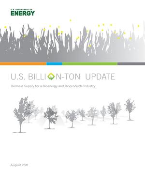 U.S. Billion-Ton Update: Biomass Supply for a Bioenergy and Bioproducts Industry