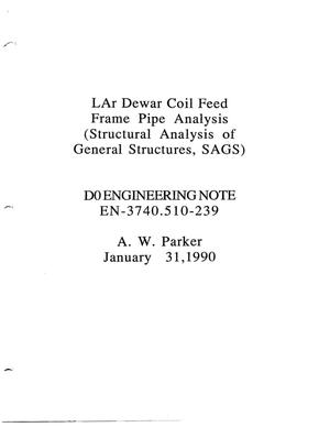 LAr Dewar Coil Feed Frame Pipe Analysis (Structural Analysis of General Structures, SAGS)
