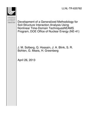 Development of a Generalized Methodology for Soil-Structure Interaction Analysis Using Nonlinear Time-Domain TechniquesNEAMS Program, DOE Office of Nuclear Energy (NE-41)