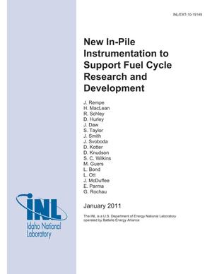 New In-pile Instrumentation to Support Fuel Cycle Research and Development