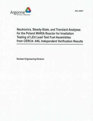 Neutronics, Steady-State, and Transient Analyses for the Poland Maria Reactor for Irradiation Testing of Leu Lead Test Fuel Assemblies From Cerca : Anl Independent Verification Results.