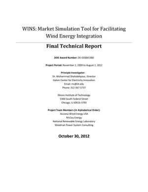 WINS: Market Simulation Tool for Facilitating Wind Energy Integration Final Technical Report