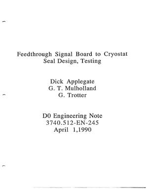 Feedthrough Signal Board to Cryostat Seal Design, Testing