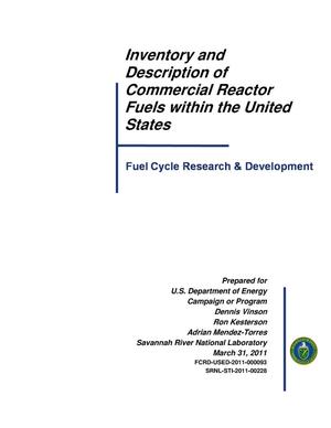INVENTORY AND DESCRIPTION OF COMMERCIAL REACTOR FUELS WITHIN THE UNITED STATES