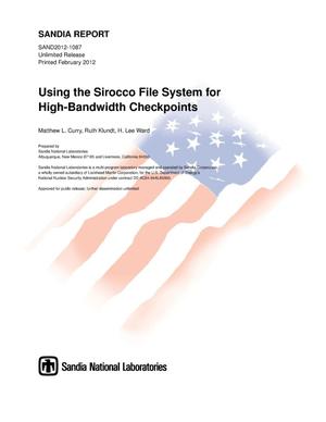 Using the Sirocco File System for high-bandwidth checkpoints.