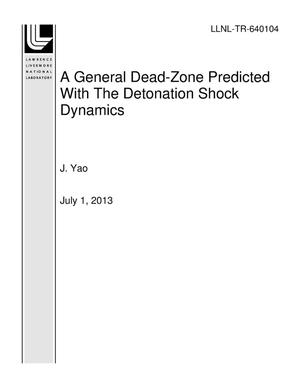 A General Dead-Zone Predicted With The Detonation Shock Dynamics
