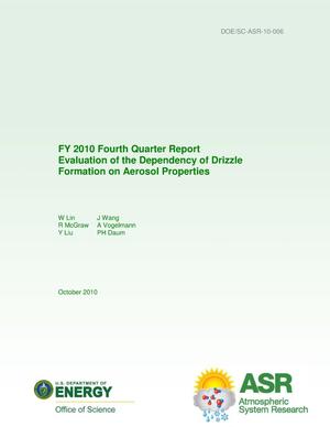 FY 2010 Fourth Quarter Report: Evaluation of the Dependency of Drizzle Formation on Aerosol Properties