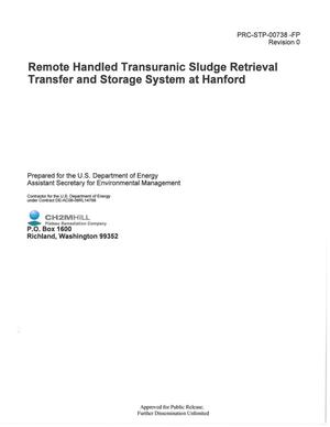 Remote Handled Transuranic Sludge Retrieval Transfer And Storage System At Hanford