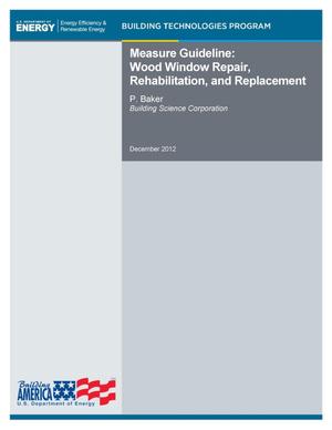 Measure Guideline: Window Repair, Rehabilitation, and Replacement
