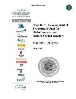 Deep Burn Develpment of Transuranic Fuel for High-Temperature Helium-Cooled Reactors - July 2010
